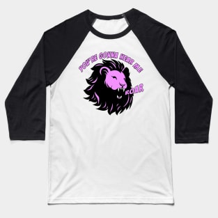 Hear me Roar Baseball T-Shirt